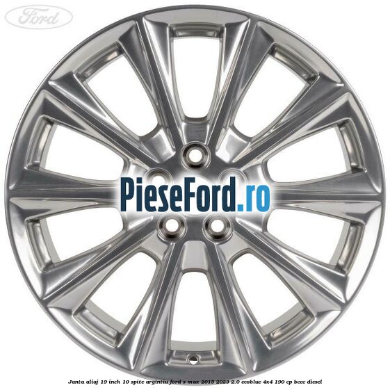 Janta aliaj 19 inch, 10 spite argintiu Ford S-Max 2015-2023 2.0 EcoBlue 4x4 190 cp BCCC diesel