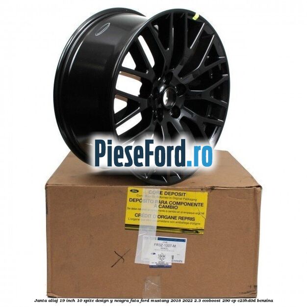 Janta aliaj 19 inch, 10 spite design Y neagra fata Ford Mustang 2018-2022 2.3 EcoBoost 290 cp C23HD0D benzina