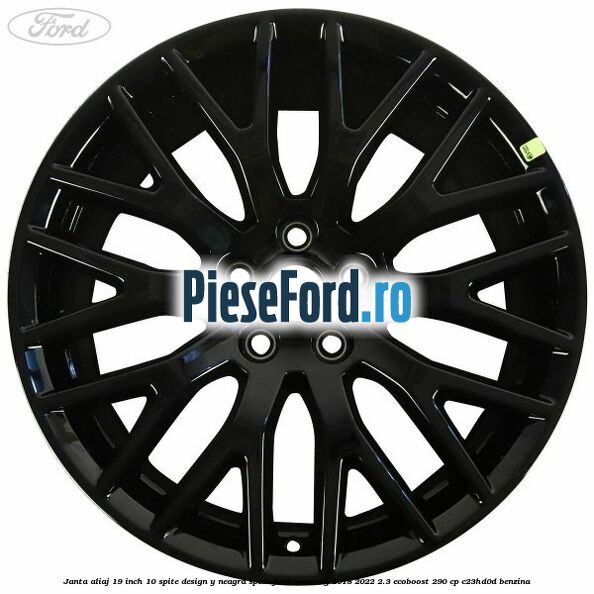 Janta aliaj 19 inch, 10 spite design Y neagra spate Ford Mustang 2018-2022 2.3 EcoBoost 290 cp C23HD0D benzina