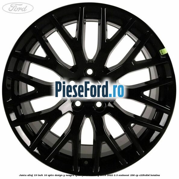 Janta aliaj 19 inch, 10 spite design Y neagra spate Ford Mustang 2018-2022 2.3 EcoBoost 290 cp C23HD0D benzina