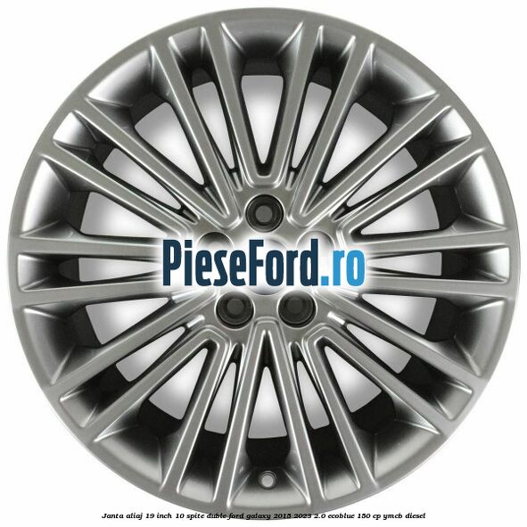 Janta aliaj 19 inch, 10 spite duble Ford Galaxy 2015-2023 2.0 EcoBlue 150 cp YMCB diesel
