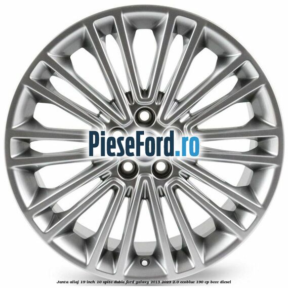 Janta aliaj 19 inch, 10 spite duble Ford Galaxy 2015-2023 2.0 EcoBlue 190 cp BCCC diesel