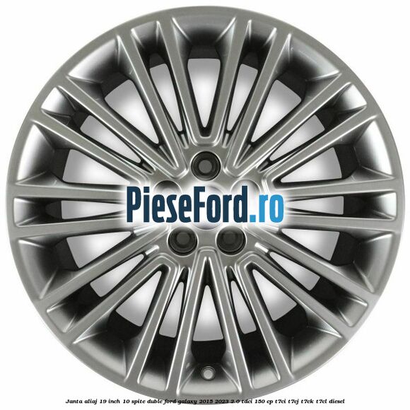 Janta aliaj 19 inch, 10 spite duble Ford Galaxy 2015-2023 2.0 TDCi 150 cp T7CI, T7CJ, T7CK, T7CL diesel