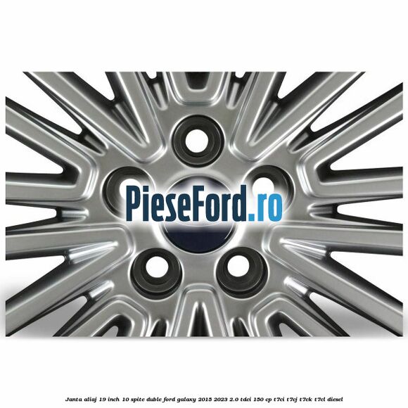 Janta aliaj 19 inch, 10 spite duble Ford Galaxy 2015-2023 2.0 TDCi 150 cp T7CI, T7CJ, T7CK, T7CL diesel