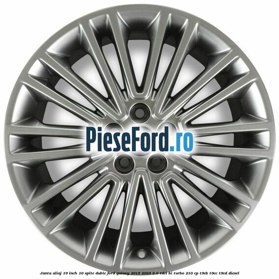 Janta aliaj 19 inch, 10 spite duble Ford Galaxy 2015-2023 2.0 TDCi BI-Turbo 210 cp Janta aliaj 19 inch, 10 spite duble Ford Galaxy 2015-2023 2.0 TDCi BI-Turbo 210 cp T9CB, T9CC, T9CD diesel