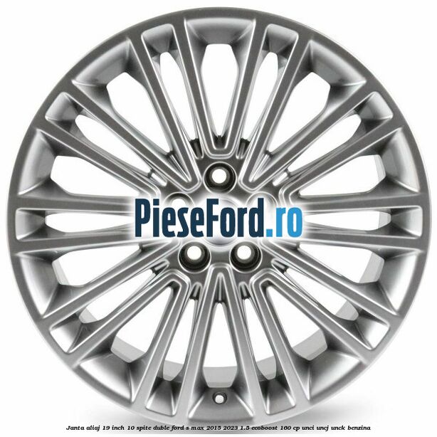 Janta aliaj 19 inch, 10 spite duble Ford S-Max 2015-2023 1.5 EcoBoost 160 cp UNCI, UNCJ, UNCK benzina