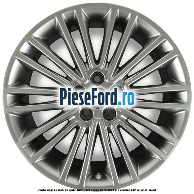 Janta aliaj 19 inch, 10 spite duble Ford S-Max 2015-2023 2.0 EcoBlue 150 cp YMCB diesel