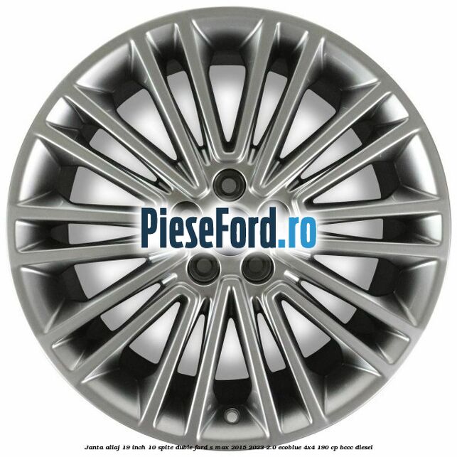Janta aliaj 19 inch, 10 spite duble Ford S-Max 2015-2023 2.0 EcoBlue 4x4 190 cp BCCC diesel