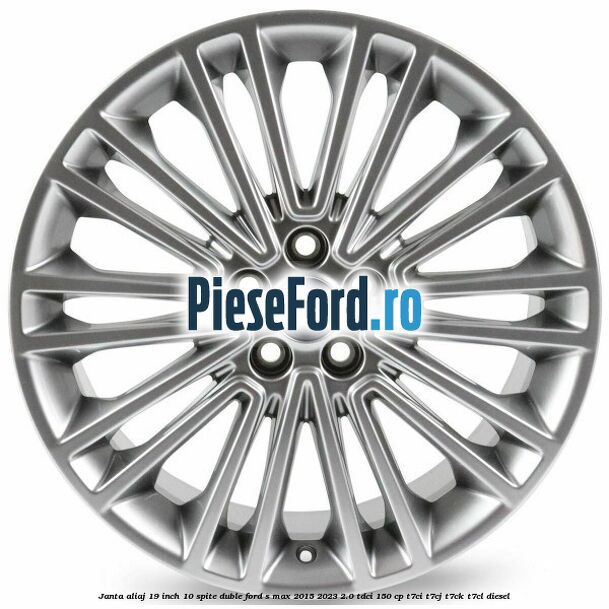 Janta aliaj 19 inch, 10 spite duble Ford S-Max 2015-2023 2.0 TDCi 150 cp T7CI, T7CJ, T7CK, T7CL diesel