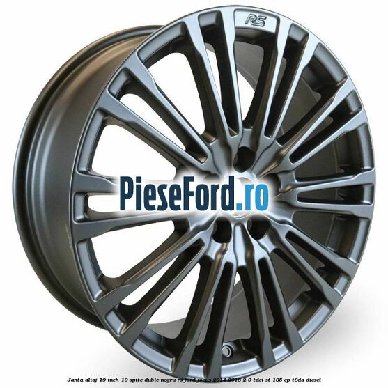 Janta aliaj 19 inch, 10 spite duble negru RS Ford Focus 2014-2018 2.0 TDCi ST 185 cp T8DA diesel