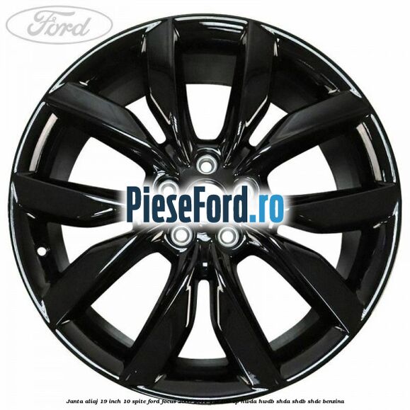 Janta aliaj 19 inch 10 spite Ford Focus 2008-2011 1.6 100 cp HWDA, HWDB, SHDA, SHDB, SHDC benzina
