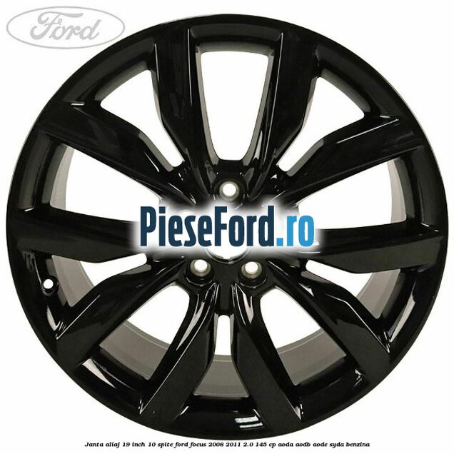 Janta aliaj 19 inch 10 spite Ford Focus 2008-2011 2.0 145 cp AODA, AODB, AODE, SYDA benzina