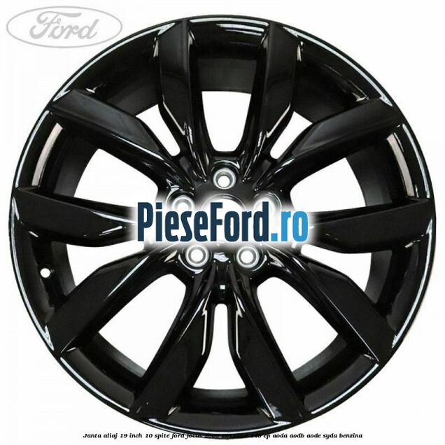 Janta aliaj 19 inch 10 spite Ford Focus 2008-2011 2.0 145 cp AODA, AODB, AODE, SYDA benzina