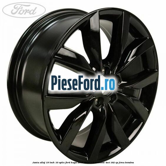 Janta aliaj 19 inch 10 spite Ford Kuga 2013-2016 1.6 EcoBoost 4x4 182 cp JTMA benzina