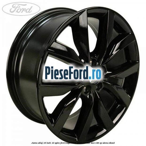 Janta aliaj 19 inch 10 spite Ford Kuga 2013-2016 2.0 TDCi 4x4 136 cp UKMA diesel
