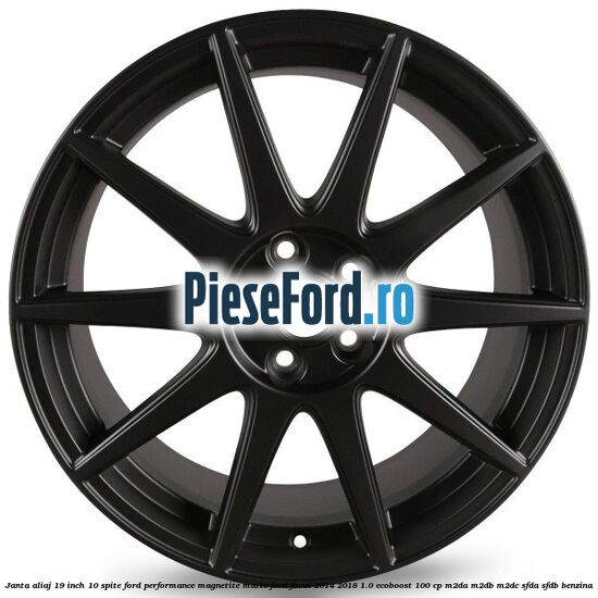 Janta aliaj 19 inch, 10 spite Ford Performance Magnetite Matte Ford Focus 2014-2018 1.0 EcoBoost 100 cp Janta aliaj 19 inch, 10 spite Ford Performance Magnetite Matte Ford Focus 2014-2018 1.0 EcoBoost 100 cp M2DA, M2DB, M2DC, SFDA, SFDB benzina