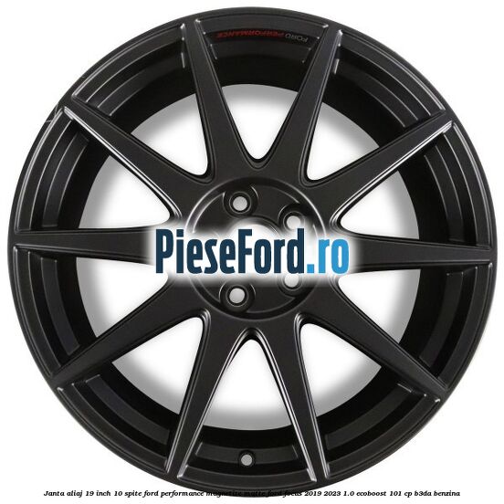 Janta aliaj 19 inch, 10 spite Ford Performance Magnetite Matte Ford Focus 2019-2023 1.0 EcoBoost 101 cp Janta aliaj 19 inch, 10 spite Ford Performance Magnetite Matte Ford Focus 2019-2023 1.0 EcoBoost 101 cp B3DA benzina