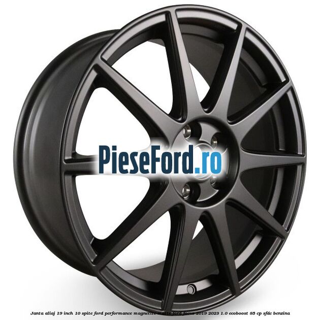 Janta aliaj 19 inch, 10 spite Ford Performance Magnetite Matte Ford Focus 2019-2023 1.0 EcoBoost 85 cp SFDC benzina