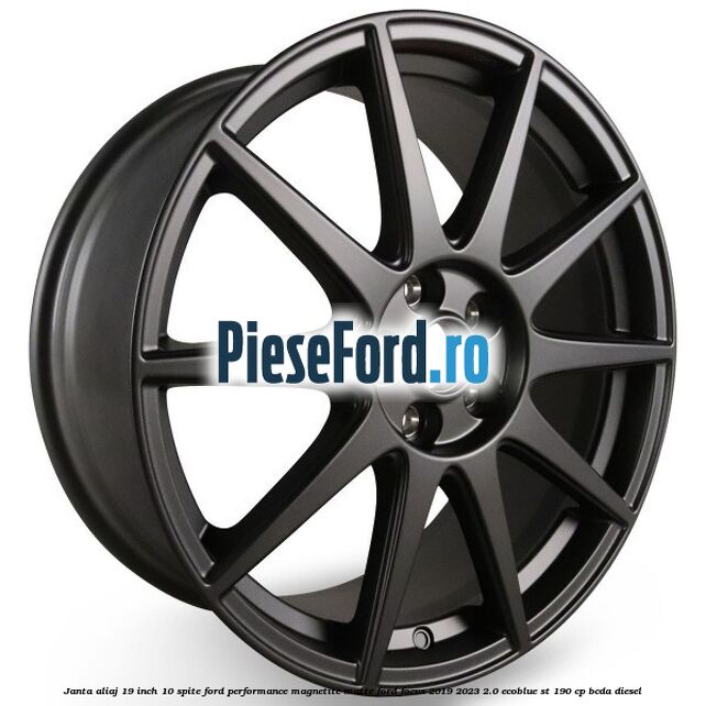 Janta aliaj 19 inch, 10 spite Ford Performance Magnetite Matte Ford Focus 2019-2023 2.0 EcoBlue ST 190 cp BCDA diesel