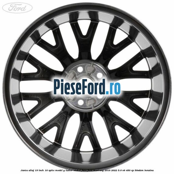 Janta aliaj 19 inch, 10 spite model Y luster nickel fata Ford Mustang 2018-2022 5.0 V8 450 cp 50SDEM benzina