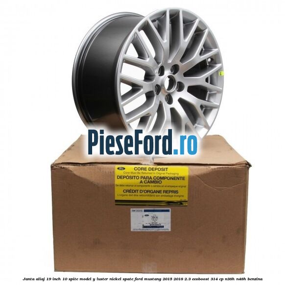 Janta aliaj 19 inch, 10 spite model Y luster nickel spate Ford Mustang 2015-2018 2.3 EcoBoost 314 cp N38H, N48H benzina