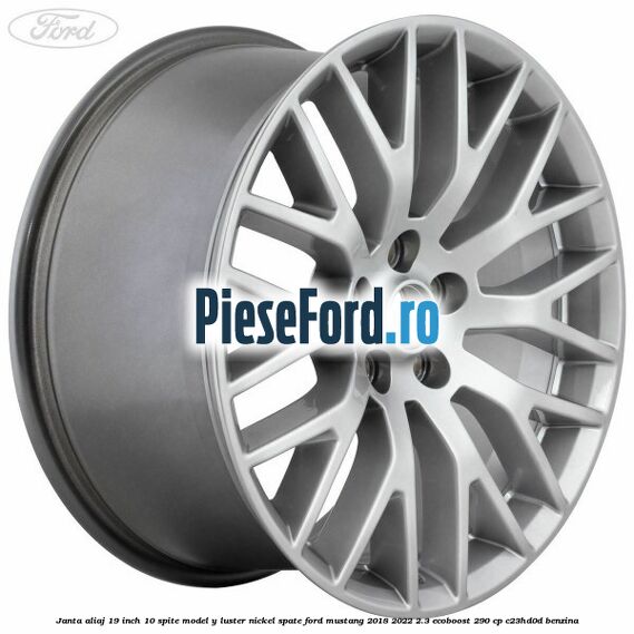 Janta aliaj 19 inch, 10 spite model Y luster nickel spate Ford Mustang 2018-2022 2.3 EcoBoost 290 cp