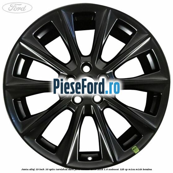 Janta aliaj 19 inch, 10 spite Tarnished Dark Ford Mondeo 2014-2018 1.0 EcoBoost 125 cp M1CA, M1CB benzina