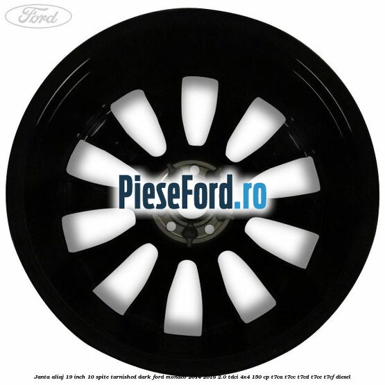 Janta aliaj 19 inch, 10 spite Tarnished Dark Ford Mondeo 2014-2018 2.0 TDCi 4x4 150 cp T7CA, T7CC, T7CD, T7CE, T7CF diesel