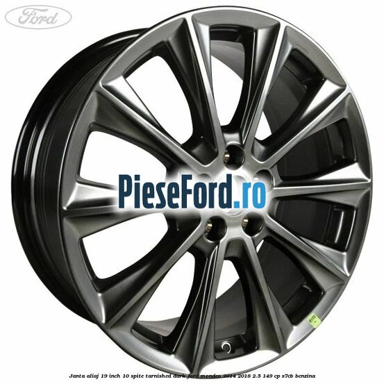 Janta aliaj 19 inch, 10 spite Tarnished Dark Ford Mondeo 2014-2018 2.5 149 cp S7CB benzina