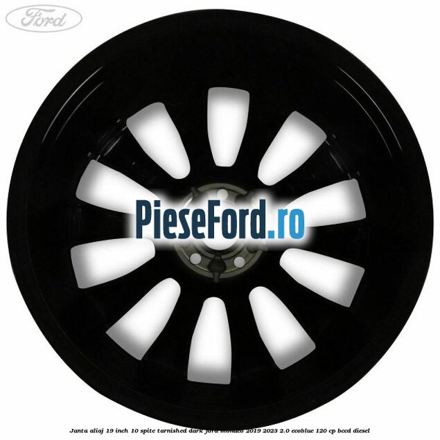 Janta aliaj 19 inch, 10 spite Tarnished Dark Ford Mondeo 2019-2023 2.0 EcoBlue 120 cp BCCD diesel