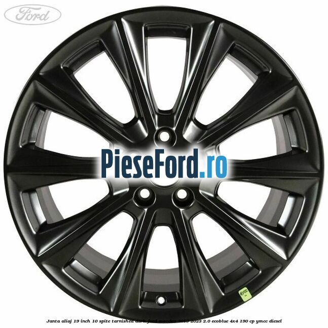 Janta aliaj 19 inch, 10 spite Tarnished Dark Ford Mondeo 2019-2023 2.0 EcoBlue 4x4 190 cp YMCC diesel