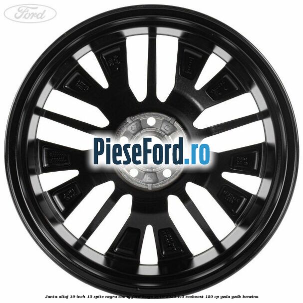Janta aliaj 19 inch, 15 spite negru ebony Ford Kuga 2019-2023 1.5 EcoBoost 150 cp YZDA, YZDB benzina