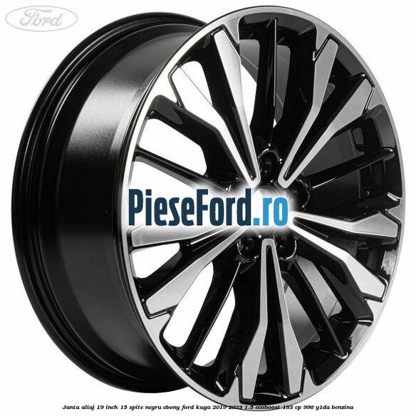 Janta aliaj 19 inch, 15 spite negru ebony Ford Kuga 2019-2023 1.5 EcoBoost 183 cp 996, Y1DA benzina