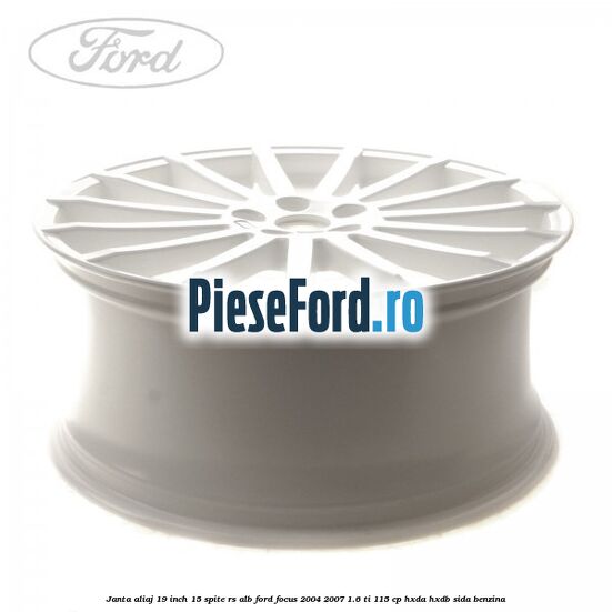 Janta aliaj 19 inch, 15 spite RS alb Ford Focus 2004-2007 1.6 Ti 115 cp HXDA, HXDB, SIDA benzina