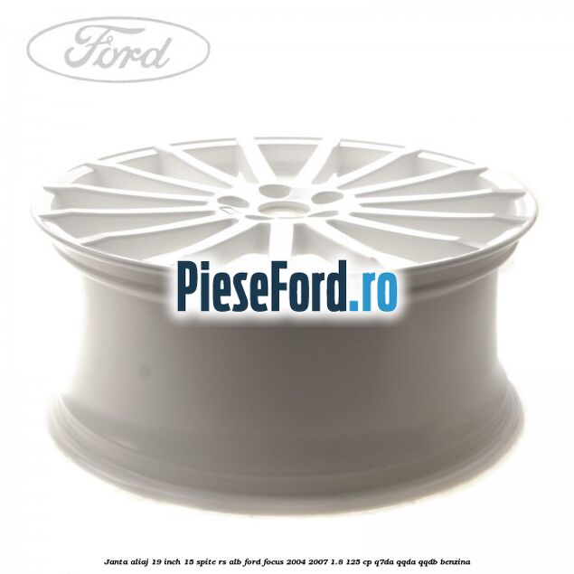Janta aliaj 19 inch, 15 spite RS alb Ford Focus 2004-2007 1.8 125 cp Q7DA, QQDA, QQDB benzina