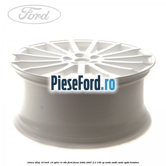 Janta aliaj 19 inch, 15 spite RS alb Ford Focus 2004-2007 2.0 145 cp AODA, AODB, AODE, SYDA benzina