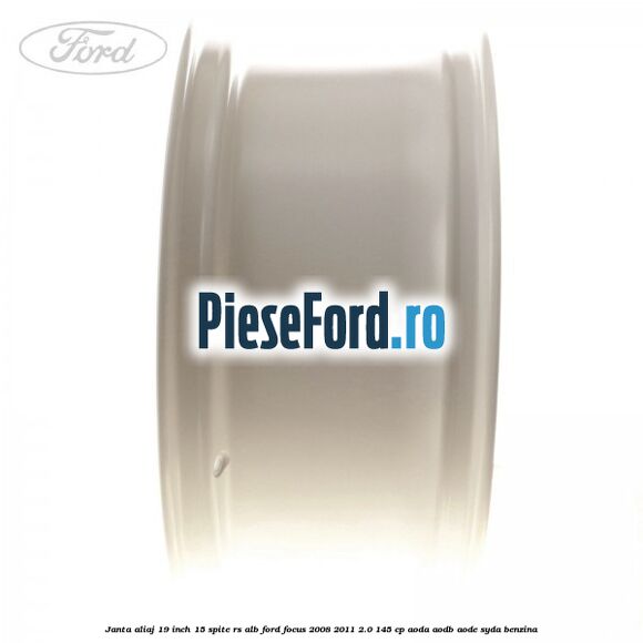 Janta aliaj 19 inch, 15 spite RS alb Ford Focus 2008-2011 2.0 145 cp Janta aliaj 19 inch, 15 spite RS alb Ford Focus 2008-2011 2.0 145 cp AODA, AODB, AODE, SYDA benzina