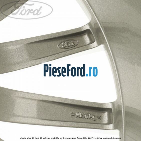 Janta aliaj 19 inch, 15 spite RS argintiu performance Ford Focus 2004-2007 1.4 80 cp ASDA, ASDB benzina