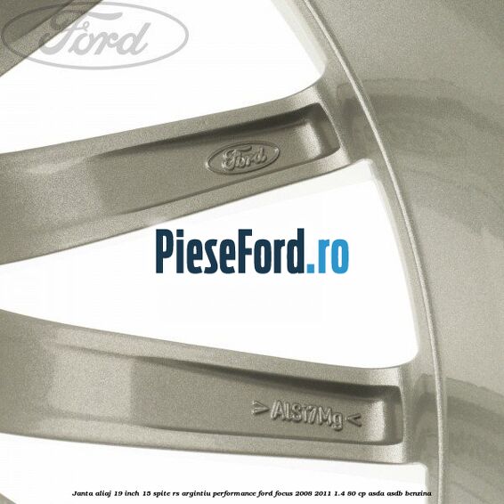 Janta aliaj 19 inch, 15 spite RS argintiu performance Ford Focus 2008-2011 1.4 80 cp ASDA, ASDB benzina