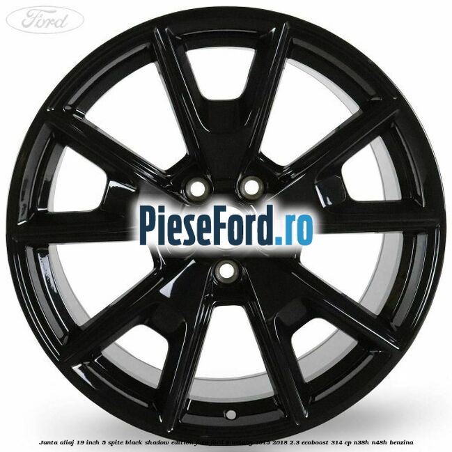Janta aliaj 19 inch, 5 spite Black Shadow Edition fata Ford Mustang 2015-2018 2.3 EcoBoost 314 cp N38H, N48H benzina