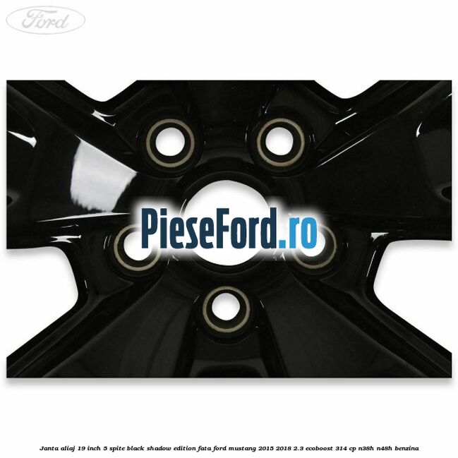 Janta aliaj 19 inch, 5 spite Black Shadow Edition fata Ford Mustang 2015-2018 2.3 EcoBoost 314 cp N38H, N48H benzina