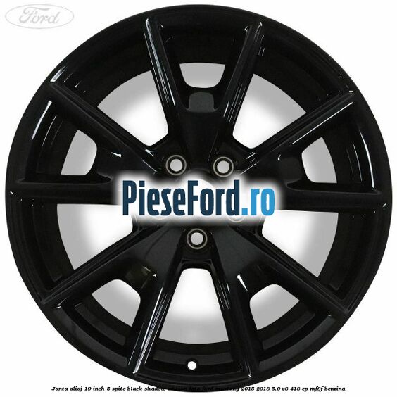 Janta aliaj 19 inch, 5 spite Black Shadow Edition fata Ford Mustang 2015-2018 5.0 V8 418 cp MF8F benzina