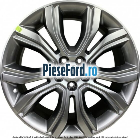 Janta aliaj 19 inch, 5 spite duble aluminiu premium Ford Edge 2019-2022 2.0 EcoBlue AWD 190 cp BCCA, BCCB, BCCC diesel