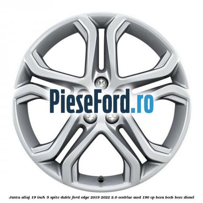 Janta aliaj 19 inch, 5 spite duble Ford Edge 2019-2022 2.0 EcoBlue AWD 190 cp BCCA, BCCB, BCCC diesel