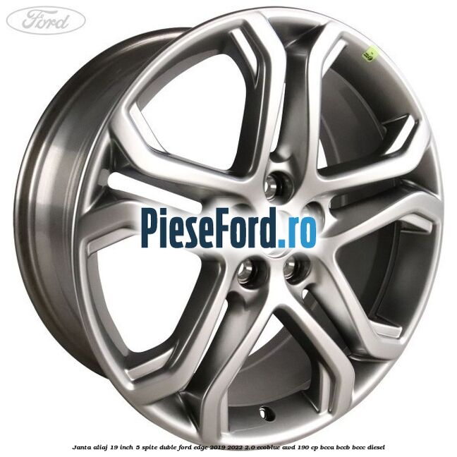 Janta aliaj 19 inch, 5 spite duble Ford Edge 2019-2022 2.0 EcoBlue AWD 190 cp BCCA, BCCB, BCCC diesel