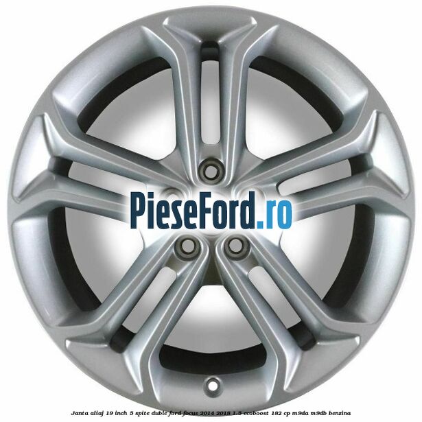Janta aliaj 19 inch 5 spite duble Ford Focus 2014-2018 1.5 EcoBoost 182 cp M9DA, M9DB benzina