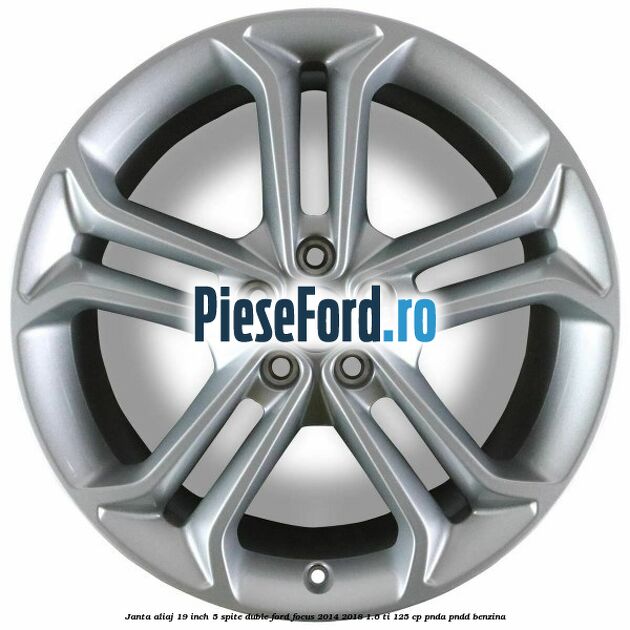 Janta aliaj 19 inch 5 spite duble Ford Focus 2014-2018 1.6 Ti 125 cp PNDA, PNDD benzina