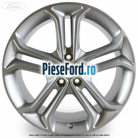 Janta aliaj 19 inch 5 spite duble Ford Focus 2014-2018 2.0 TDCi ST 185 cp T8DA diesel