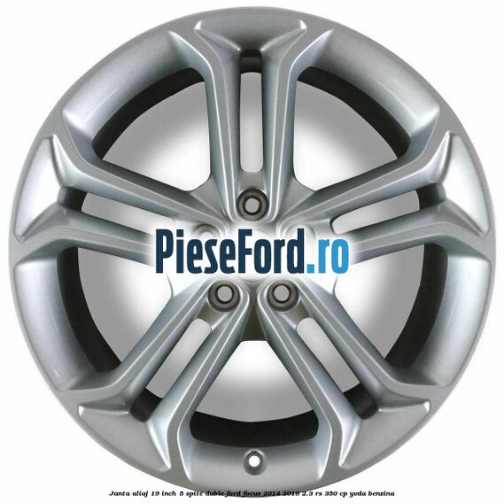 Janta aliaj 19 inch 5 spite duble Ford Focus 2014-2018 2.3 RS 350 cp Janta aliaj 19 inch 5 spite duble Ford Focus 2014-2018 2.3 RS 350 cp YVDA benzina