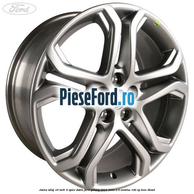 Janta aliaj 19 inch, 5 spite duble Ford Galaxy 2015-2023 2.0 EcoBlue 190 cp Janta aliaj 19 inch, 5 spite duble Ford Galaxy 2015-2023 2.0 EcoBlue 190 cp BCCC diesel